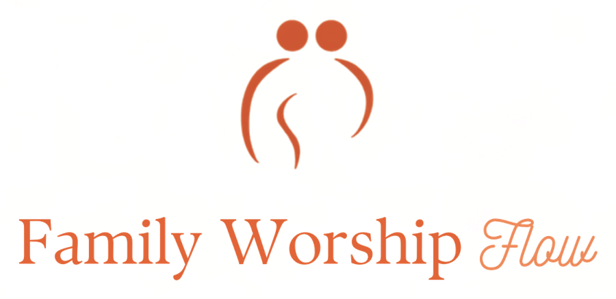 Family Worship Flow